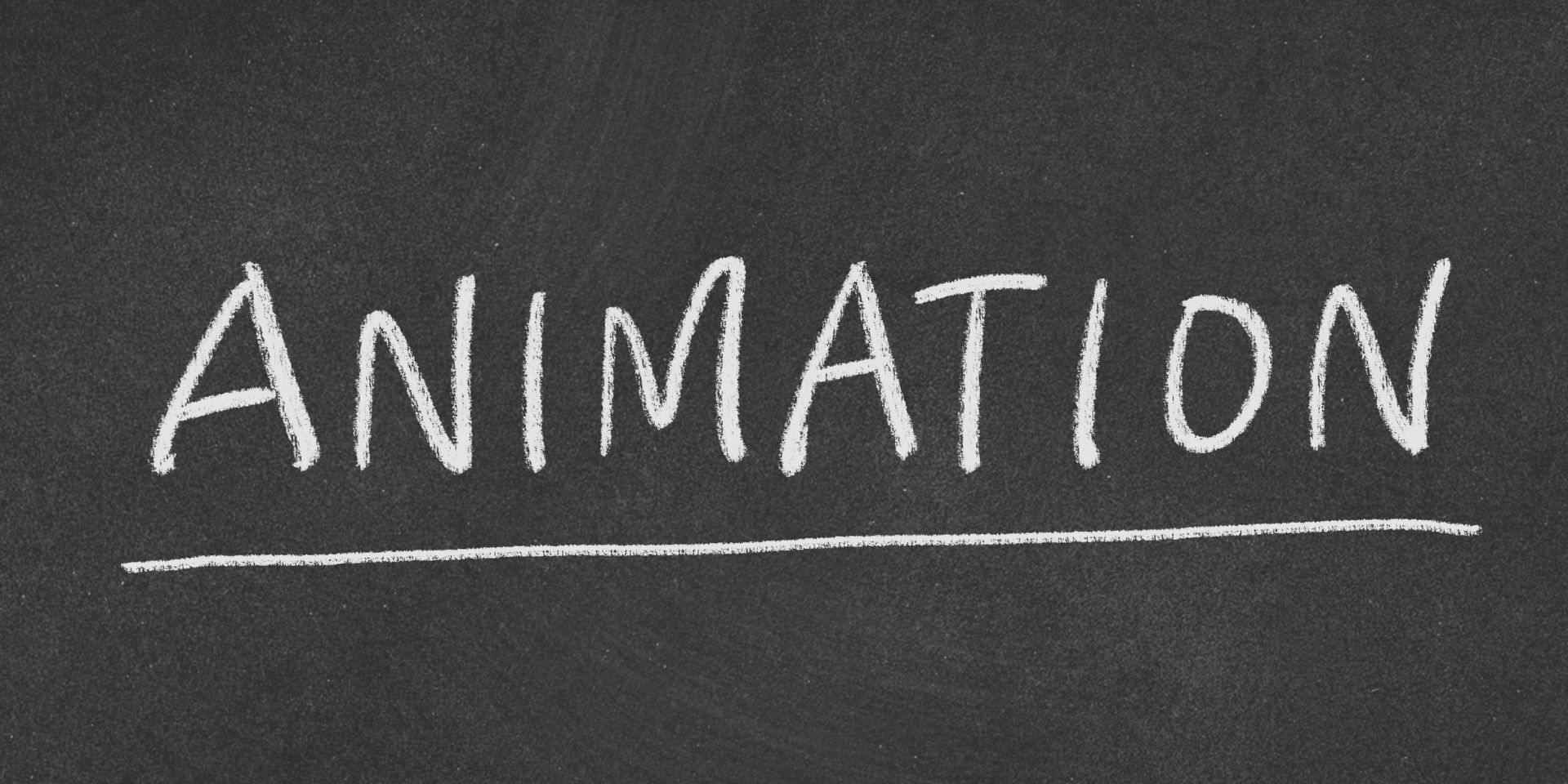 The word "animation" on a blackboard.